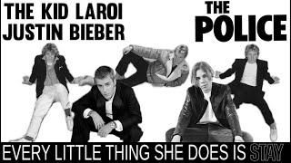 Every Little Thing She Does Is Stay / The Kid Laroi & Justin Bieber + The Police / MASHUP