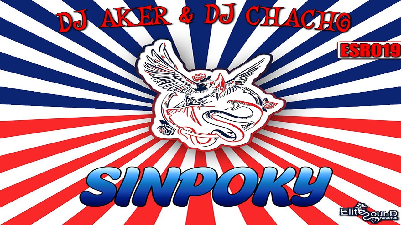 Download Dj Aker & Dj Chacho - SinPoky MP3