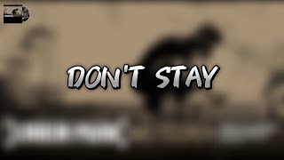 Don't Stay - Linkin Park - Lirik Terjemahan