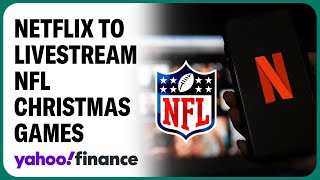 Netflix scores deal to livestream NFL's Christmas games