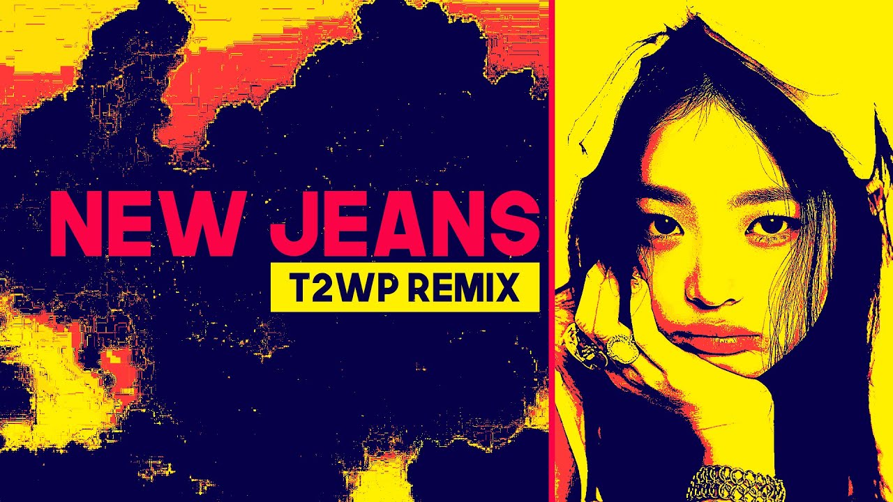 NewJeans ( 뉴 진 스 ) - New Jeans (T2WP Remix) - YouTube