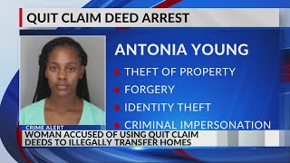 Woman accused of using Quit Deed Claims to illegally transfer homes