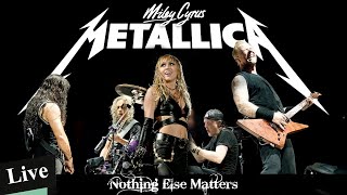 Metallica - Nothing Else Matters (feat. Miley Cyrus) (Live Mashup)