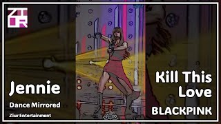 Jennie Focus Blackpink Kill This Love Dance Mirrored