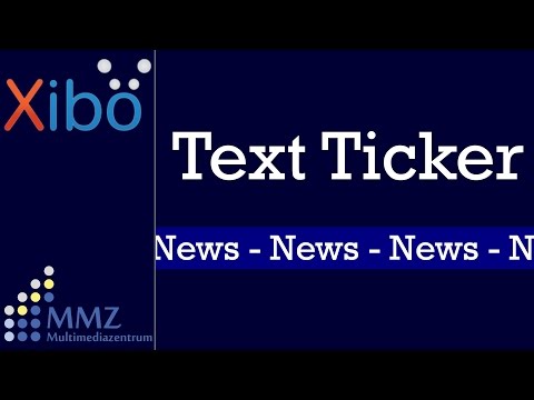 Xibo 1.7.x - Layout mit Text Ticker / Layout with Text Ticker