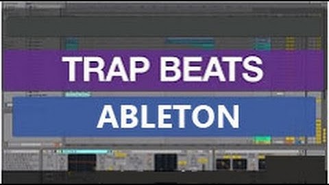 how to make a trap beat in ableton live 9 in 15 min tutorial