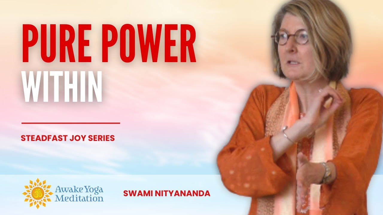 Pure Power Within | Swami Nityananda | Awake Yoga Meditation