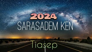 Sarasadem Ken || Tiasep Official