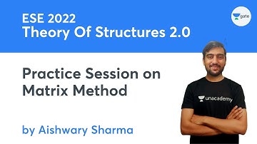 L 68 | Practice Session on Matrix Method | Theory Of Structures 2.0 #ESE | Aishwary Sharma