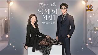 Sumpah Mati Korean Ver. - Celyna X Andi Rianto (Korean Ver.)