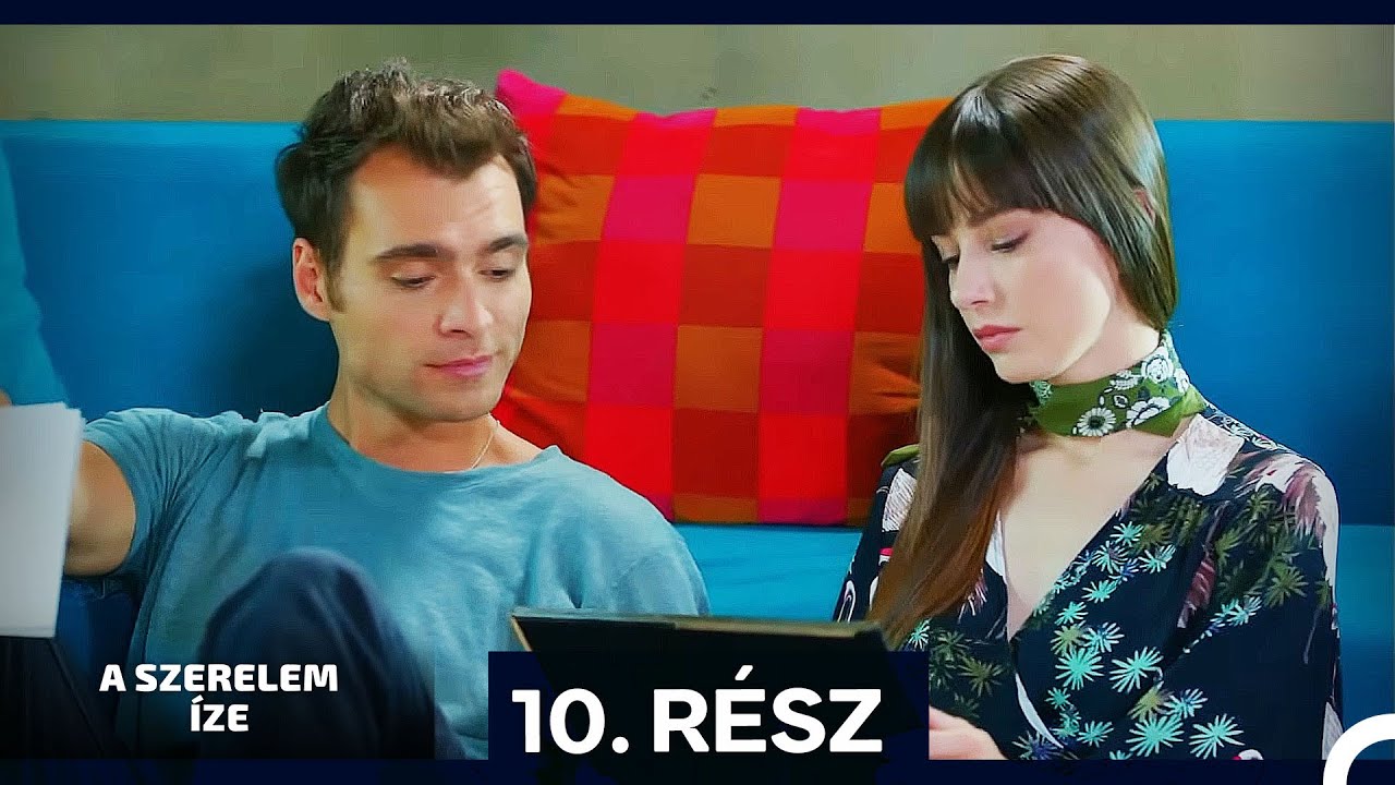 A Szerelem íze 10. Rész (Magyar Szinkron)