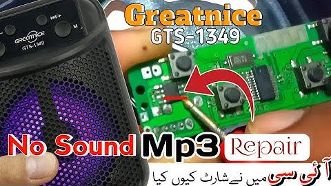 Mp3 light On but not sound_esey chek the ic and  repair Greatnice GTS-1349 Bluetooth mp3 player