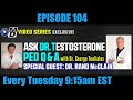 SPECIAL GUEST: DR RAND MCCLAIN, DO | ASK DR TESTOSTERONE E 104