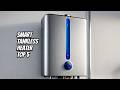 Top 5 Best Smart Tankless Water Heater in 2026