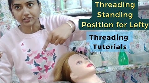 Standing Position and threading way for lefty l Eyebrow Threading