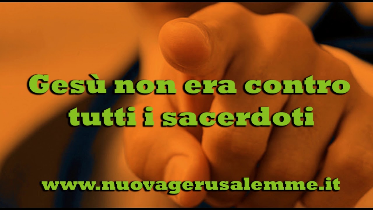 Gesù non era contro tutti i sacerdoti di quel tempo ma contro i sacerdoti ipocriti. YouTube Gesù non era contro tutti i sacerdoti di quel tempo ma contro i sacerdoti ipocriti. YouTube