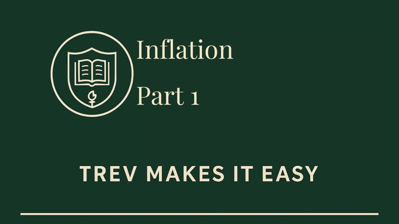 Inflation Explained: What It Is, Why It Happens, and Why It Matters | Trev on Econ (Ep. 24)