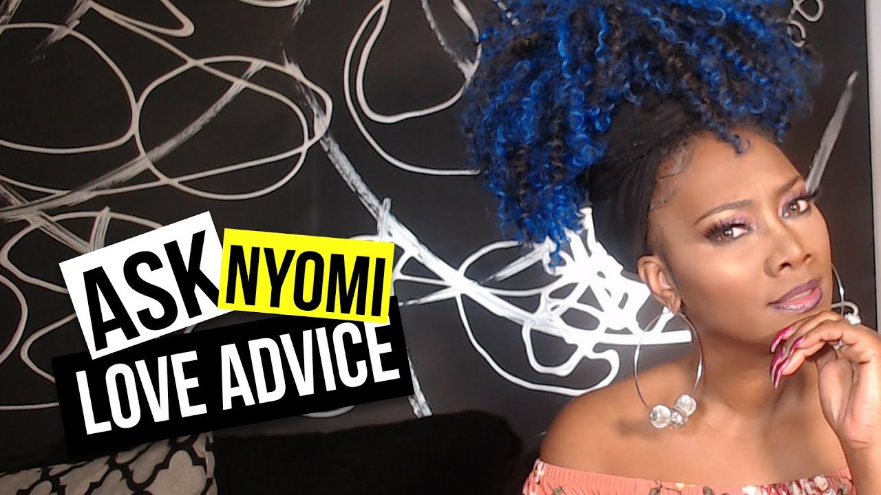 ASK NYOMI, HOW TO MAKE MY GIRLFRIEND CLIMAX IN BED - YouTube
