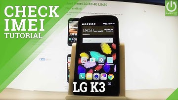 How to Read IMEI in LG K3 4G LS450 - Check IMEI Number