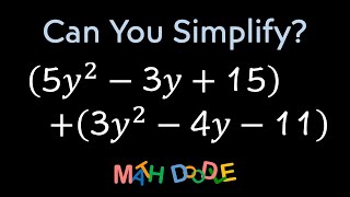 Simplifying Polynomial “(5𝑦^2 – 3𝑦 + 15) + (3𝑦^2 – 4𝑦 – 11)” | Step-by-Step Algebra Solution