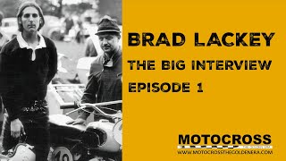 BRAD LACKEY The Big Interview Episode 1