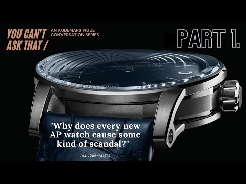 You Can't Ask That, Part 1: A new conversation series with Audemars Piguet, exploring all areas!