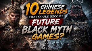 Black Myth Universe: 10 Legendary Figures Who Could Be Next