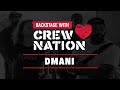 Backstage w/ Crew Nation – DMANI