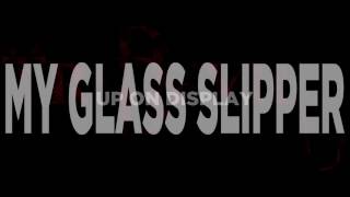 Glass Slipper - TriDevil