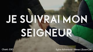 Je suivrai mon seigneur - D'EXO