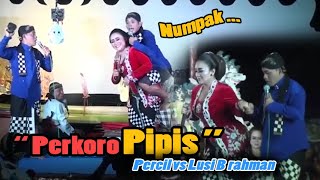 Lusi Brahman Sampek Pipis &quot; Percil &amp; Kuntet &quot;