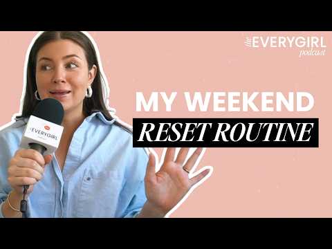 266: My Weekend Reset Routine to Feel Hot, Healthy, and High-Vibe All Week