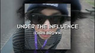 Under the Influence (sped up)