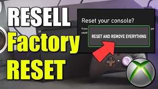How to Factory Reset Xbox Series X|S if Reselling it! (Best Method)