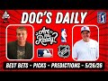 Tuesday Best Bets - NBA Playoffs - NHL Playoffs- MLB Picks - 5/26/26 - Doc's Daily LIVE