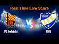 JFC Helsinki vs HIFK Live Score - Finland Suomen Cup