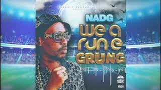 NADG - WE A RUN E GRUNG AUDIO VISUAL