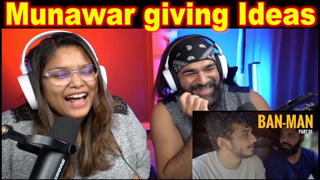 ban-man-part-1-munawar-faruqui-reaction-the-s2-life-youtube