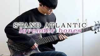 Stand Atlantic - Lavender Bones | Bass Cover