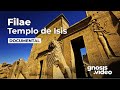 Templo de Filae: el misterio de Isis