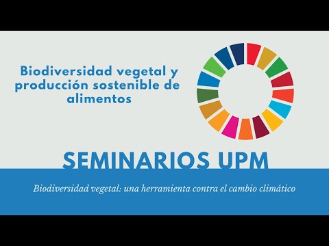 SeminarioUPM: Biodiversidad vegetal. Producción sostenible de alimentos