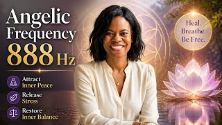 Angelic Frequency888 Hz | Attract Inner Peace | Release Stress & Restore Inner Balance