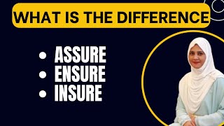 Assure Vs Ensure Vs Insure What Is The Difference