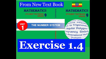 Mathematics Grade 9 Unit 1 Exercise 1.4 new Text Book@mathT_21​