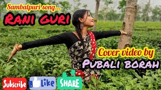 Rani Gurisambalpuri Songcover Dance By Pubali Borahmantu Chhuriaaseema Panda