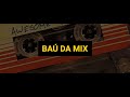 Rádio Mix - Baú