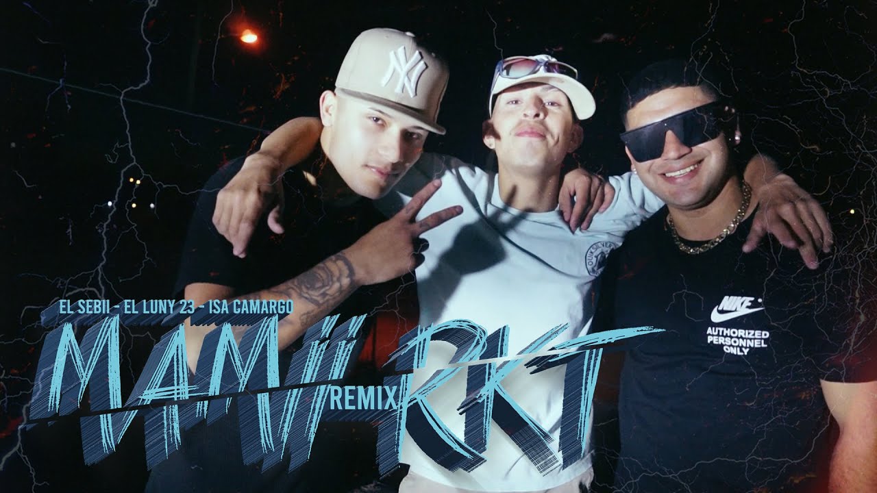 Mamii R MAMII RKT RMX - EL SEBII x ISA CAMARGO x EL LUNY23 x PROD. DJTUCA LESCA ...