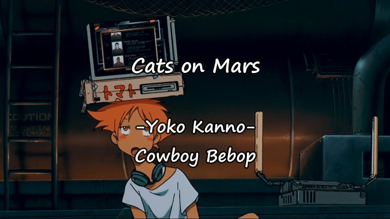 Cats on Mars | Yoko Kanno - Sub Español Cats on Mars | Yoko Kanno - Sub Español