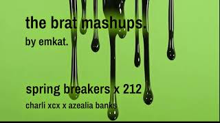 Mashup - Spring Breakers x 212 (Charli XCX x Azealia Banks)