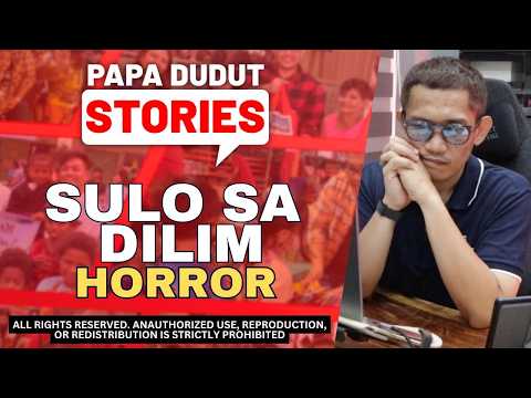 SULO SA DILIM | PAPA DUDUT HORROR
